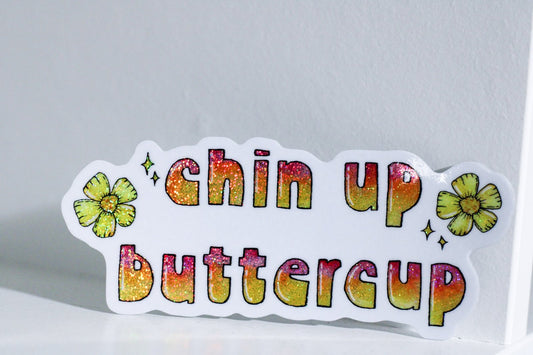 Chin Up Butter Cup Glitter Sticker