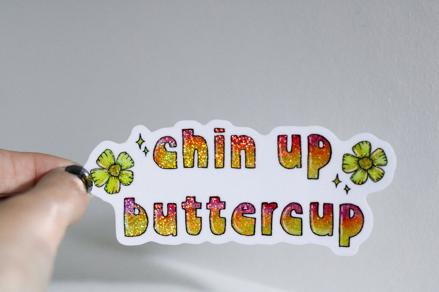 Chin Up Butter Cup Glitter Sticker
